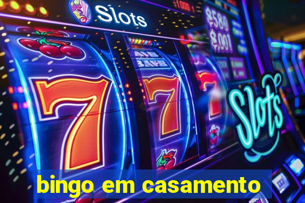 bingo em casamento